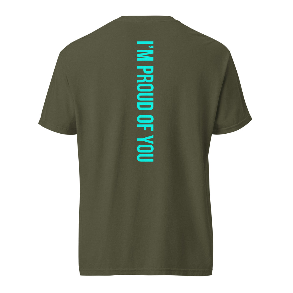 Sage Hustle Motivate heavyweight T-shirt, back view with teal “I’M PROUD OF YOU” text down the centre.